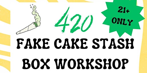 Imagem principal do evento 420 Fake Cake Stash Box Workshop