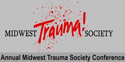 38th Annual Midwest Trauma Society Conference primary image
