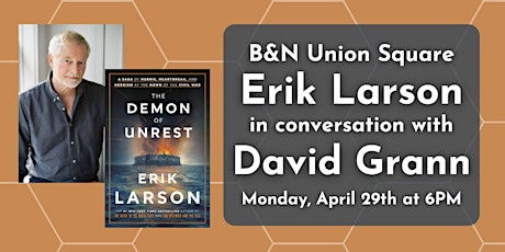 Hauptbild für Erik Larson discusses THE DEMON OF UNREST at B&N Union Square