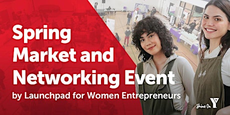 Imagem principal do evento Spring Market & Networking Event by Launchpad for Women Entrepreneurs