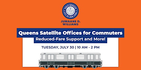 July 30 Queens Satellite Office for Commuters