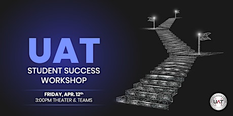 UAT Student Success Workshop