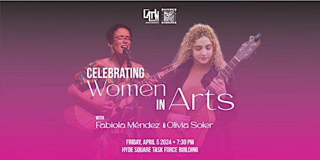 Celebrating Women in the Arts: Fabiola Mendez & Olivia Soler