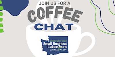 Primaire afbeelding van Coffee Chat with the Washington Small Business Liaison Team