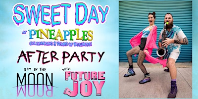 Immagine principale di Sweet Day 2024 After-Party w/ FUTURE JOY at Pineapples 