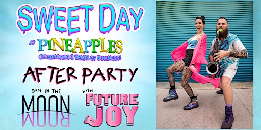 Immagine principale di Sweet Day 2024 After-Party w/ FUTURE JOY at Pineapples 