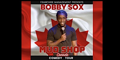 Primaire afbeelding van BOBBY SOX - MUD SHOP COMEDY TOUR CANADA - WINNIPEG