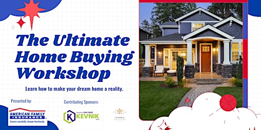 Image principale de The Ultimate Home Buying Workshop!