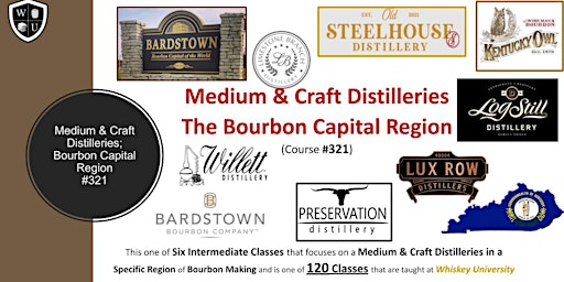 Imagen principal de Medium & Craft Distilleries; Bourbon Capital Region BYOB (Course #321)