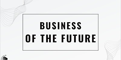 Primaire afbeelding van Business of the Future