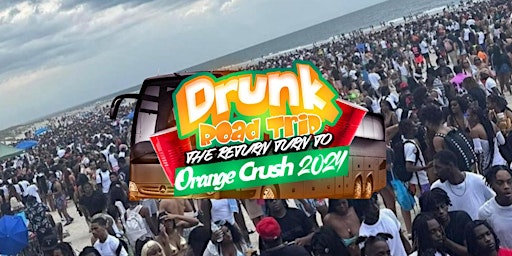 Imagem principal do evento Drunk Road Trip Orange Crush Party Bus Trip 2024