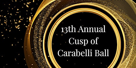 13th Annual Cusp of Carabelli Ball	 - "24K Golden Twenties"