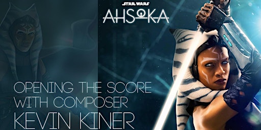 Imagem principal do evento The Music of Ahsoka with Kevin Kiner