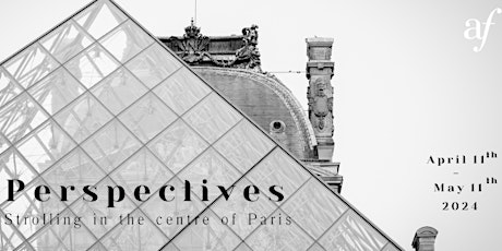 Vernissage -  Perspective - Strolling in the centre of Paris