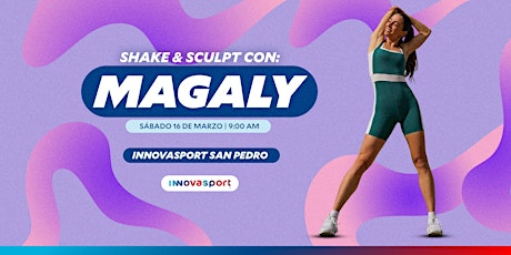 Imagen principal de Shake & Sculpt con Magaly Guerra e Innovasport