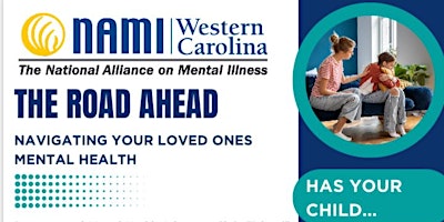 Imagem principal do evento NAMI presents The Road Ahead: Navigating Your Loved Ones Mental Health