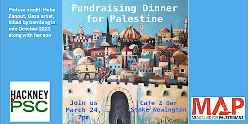 Fundraising Dinner for Medical Aid for Palestinians and Hackney PSC primary image