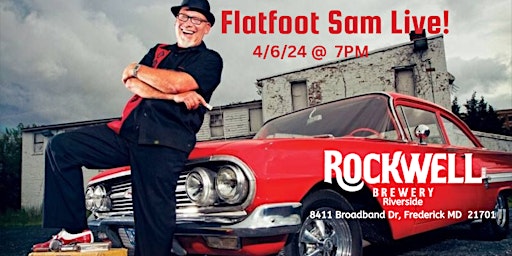 Imagem principal do evento Flatfoot Sam and The Educated Fools Live in Concert 4/6 @ Riverside!