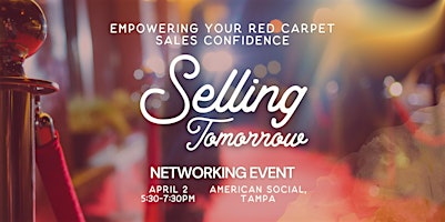 Selling Tomorrow Sales & Marketing Series: Empowering Your Sales Confidence primary image
