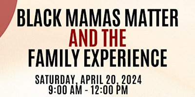 Primaire afbeelding van Black Mamas Matter and The Family Experience