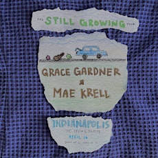 Grace Gardner + Mae Krell: The Still Growing Tour (Indianapolis)