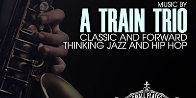 Imagem principal de A Train Trio | Classic and Forward Thinking Jazz and Hip Hop