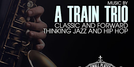 A Train Trio | Classic and Forward Thinking Jazz and Hip Hop