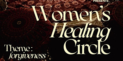 Women's Healing Circle - Forgiveness primary image
