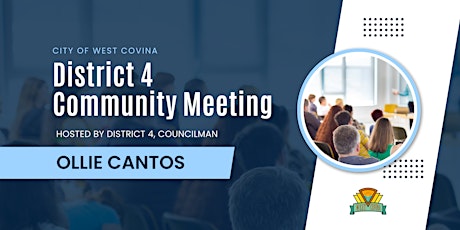 City of West Covina District 4 - Community Meeting