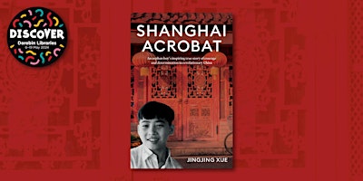 Imagem principal de Shanghai Acrobat, Jingjing Xue – Author Talk