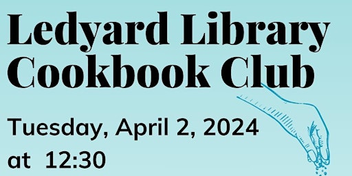 Imagem principal do evento Ledyard Library Cookbook Club