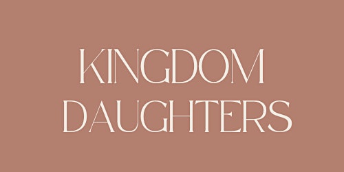 Imagem principal do evento Kingdom Daughters