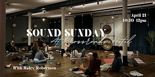 Sound Sunday at Crossroads Hotel primary image