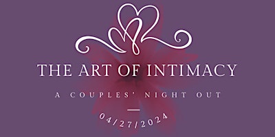 Primaire afbeelding van The Art of Intimacy: A Couples' Night Out