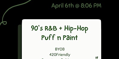 Imagem principal de 90's R&B + Hip-Hop Sip, Puff n Paint @ The Mini Hip-Hop Museum