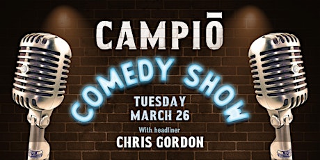Campio Comedy Show Featuring Chris Gordon primary image