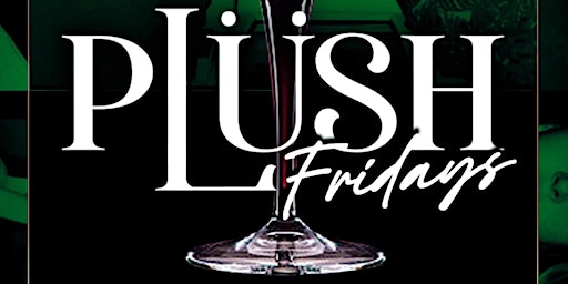 Primaire afbeelding van PLUSH FRIDAYS AT NICA LOUNGE IN CONCORD