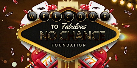 No Chance Foundation Casino Night