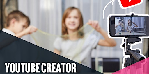 School Holiday Activity - YouTube Creator Workshop primary image