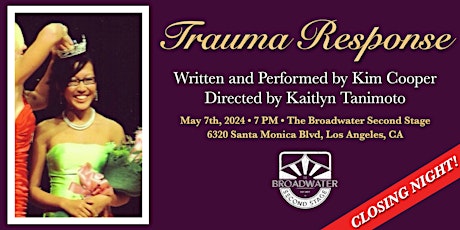 Trauma Response - May 7th in LA - Final Performance!