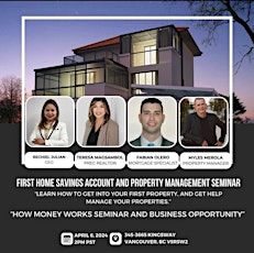 First Home Savings Account , Property Management & How money works Seminar