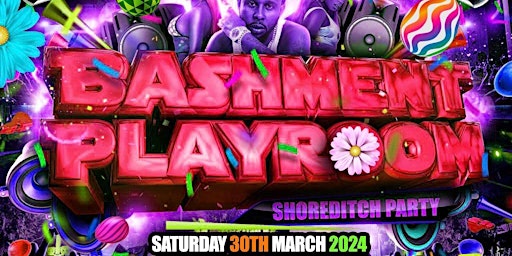 Bashment Playroom Shoreditch - London’s Biggest Bashment Party primary image