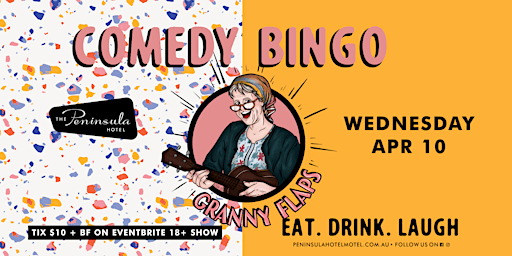 Imagem principal do evento Peninsula Hotel presents Granny Flaps Comedy Bingo - Wednesday April 10