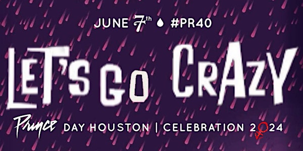 PRINCE DAY HOUSTON "LET'S GO CRAZY!!" | CELEBRATION 2024