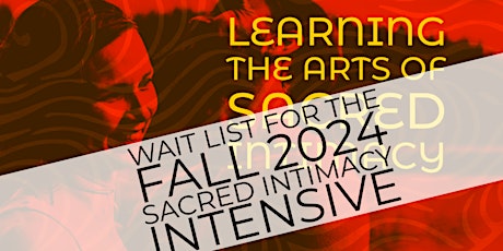 Image principale de THE FALL 2024 SACRED  INTIMACY INTENSIVE (pre-launch wait list)