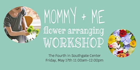 Mommy and Me Flower Arranging Workshop