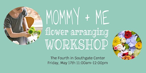 Primaire afbeelding van Mommy and Me Flower Arranging Workshop