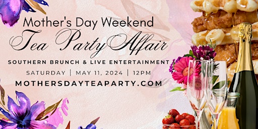 Imagem principal do evento Mother's Day Tea Party Affair