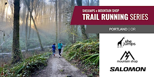 Imagem principal do evento SheJumps x Mountain Shop x Salomon I Trail Running Series I Portland | OR