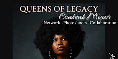 Queens of Legacy - Women's History Month Content Mixer primary image